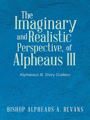 cover image of The Imaginary and Realistic Perspective, of Alpheaus Iii